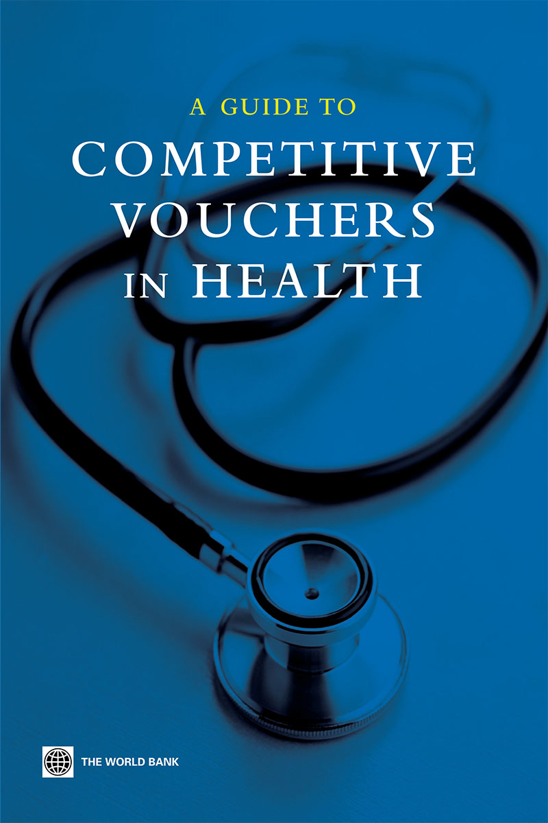 A GUIDE TO COMPETITIVE VOUCHERS IN HEALTH