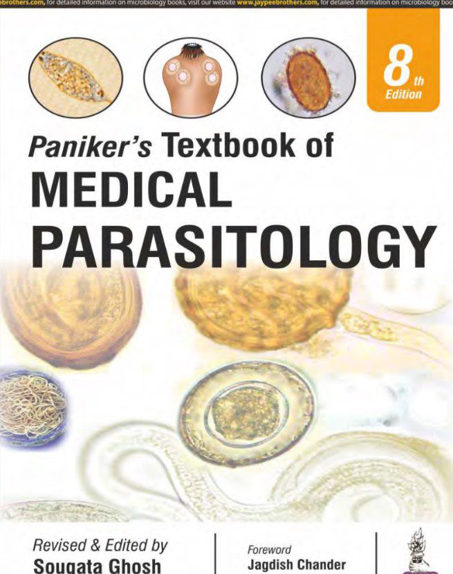 Paniker’s Textbook of MEDICAL PARASITOLOGY-JAYPEE BROTHERS MEDICAL PUBLISHERS (2018)