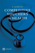 A GUIDE TO COMPETITIVE VOUCHERS IN HEALTH